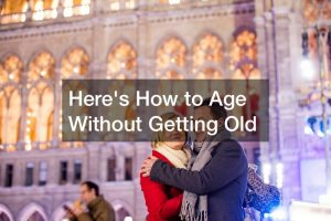 Heres How to Age Without Getting Old