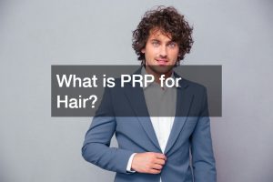 What is PRP for Hair?