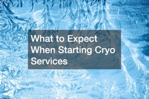 What to Expect When Starting Cryo Services